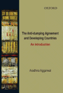 The Anti-dumping Agreement and Developing Countries: An Introduction