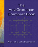 The Anti-grammar Grammar Book