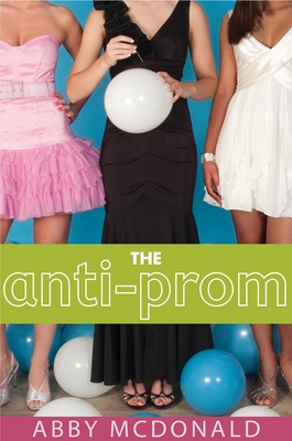 The Anti-Prom - McDonald, Abby
