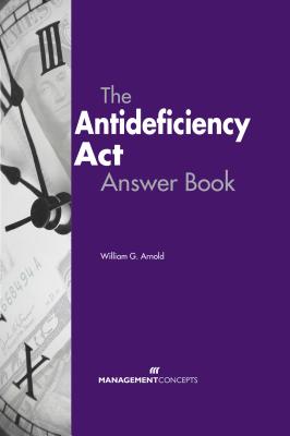 The Antideficiency ACT Answer Book - Arnold, William G