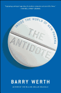 The Antidote: Inside the World of New Pharma