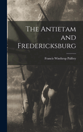 The Antietam and Fredericksburg