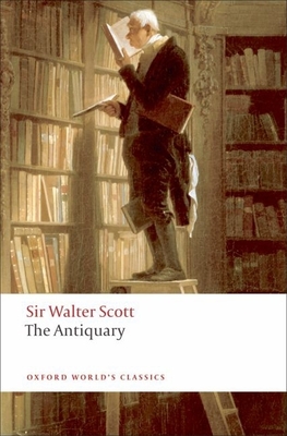 The Antiquary - Scott, Walter, Sir, and Watson, Nicola (Editor)