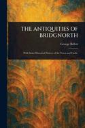 The Antiquities of Bridgnorth