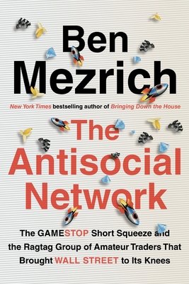 The Antisocial Network - Mezrich, Ben