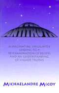 The Antitruth: A Fascinating Encounter Leading to a Re-Examination of Beliefs and Understanding of Higher Truths