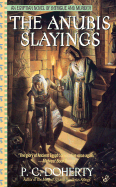 The Anubis Slayings - Doherty, Paul C