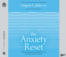 The Anxiety Reset: A Life-Changing Approach to Overcoming Fear, Stress, Worry, Panic Attacks, Ocd, and More