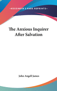 The Anxious Inquirer After Salvation