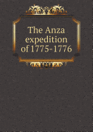 The Anza Expedition of 1775-1776