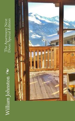 The Apartment Next Door: Special Edition - Johnston, William Andrew