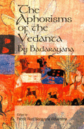 The Aphorisms of the Vedanta