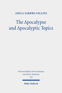 The Apocalypse and Apocalyptic Topics: Collected Essays II