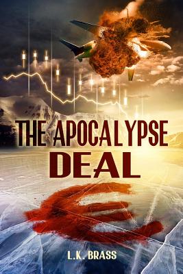The Apocalypse Deal - Wright, Elizabeth (Translated by), and Brass, L K