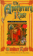 The Apothecary Rose: An Owen Archer Mystery