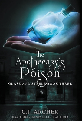 The Apothecary's Poison - Archer, C J