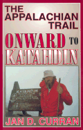 The Appalachian Trail--Onward to Katahdin