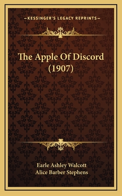 The Apple of Discord (1907) - Walcott, Earle Ashley, and Stephens, Alice Barber (Illustrator)