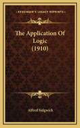 The Application of Logic (1910)