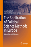 The Application of Political Science Methods in Europe: A Multifaceted Dilemma