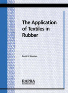 The Application of Textiles in Rubber - Wootton, D.B., and Rapra Technology Ltd.