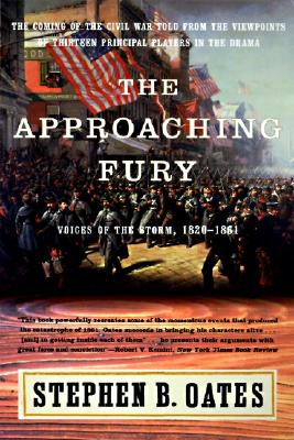 The Approaching Fury - Oates, Stephen B