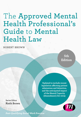 The Approved Mental Health Professionals Guide to Mental Health Law - Brown, Robert