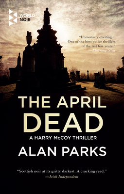 The April Dead - Parks, Alan