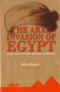 The Arab Invasion of Egypt and the Last 30 Years of the Roman Dominion