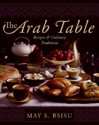 The Arab Table: Recipes and Culinary Traditions - Bsisu, May