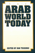 The Arab World Today - Tschirgi, Dan (Editor)