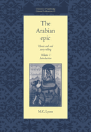 The Arabian Epic: Volume 1, Introduction: Heroic and Oral Story-Telling