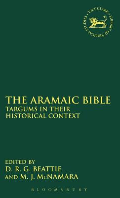 The Aramaic Bible - Beattie, Derek R G (Editor), and McNamara, Martin J (Editor), and Mein, Andrew (Editor)