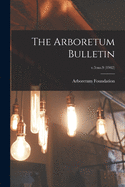 The Arboretum Bulletin; v.5: no.9 (1942)