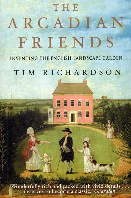The Arcadian Friends - Richardson, Tim