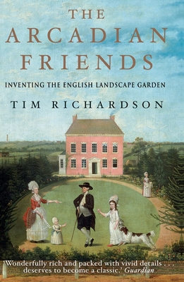 The Arcadian Friends - Richardson, Tim