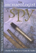 The Archaeologist Was a Spy: Sylvanus G. Morley and the Office of Naval Intelligence