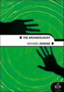 The archaeologist - Jenkins, Richard