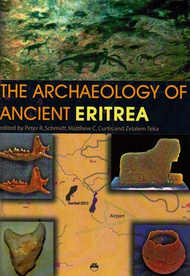 The Archaeology of Ancient Eritrea Paperback - Schmidt, Peter R