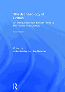 The Archaeology of Britain: An Introduction from Earliest Times to the Twenty-First Century