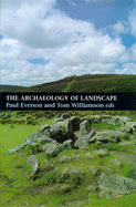 The Archaeology of Landscape: Studies Presented to Christopher Taylor