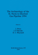 The Archaeology of the St. Neots to Duxford Gas Pipeline 1994