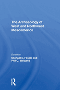 The Archaeology of West and Northwest Mesoamerica