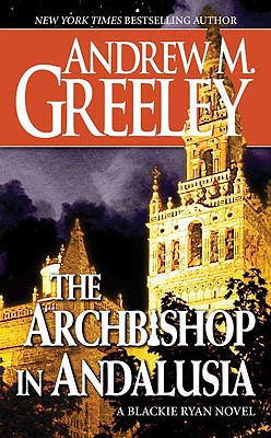 The Archbishop in Andalusia - Greeley, Andrew M