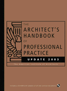 The Architect's Handbook of Professional Practice: Practice Update - American Institute of Architects, and Demkin, Joseph A. (Editor)