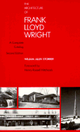 The Architecture of Frank Lloyd Wright: A Complete Catalog, 2nd Edition