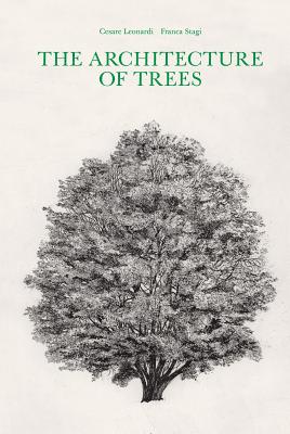 The Architecture of Trees - Leonardi, Cesare, and Stagi, Franca
