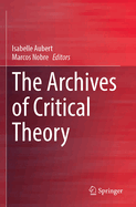 The Archives of Critical Theory