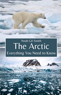 The Arctic: Everything You Need to Know
