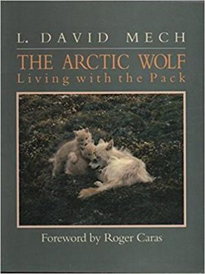 The Arctic Wolf: Ten Years with the Pack - Mech, L. David